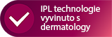 Technologie IPL vyvinutá ve spolupráci s dermatology